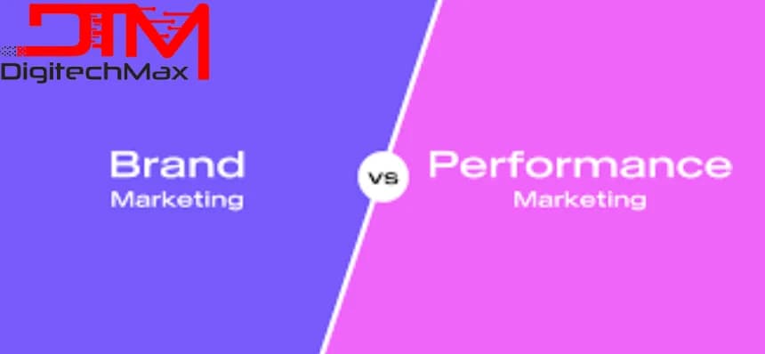Performance Marketing vs. Brand Marketing: What Works Best?